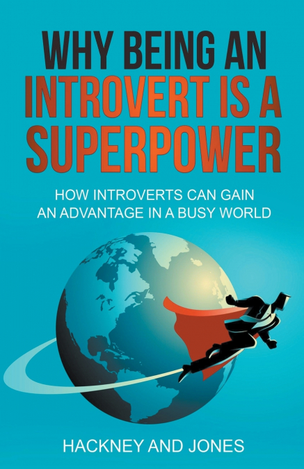 WHY BEING AN INTROVERT IS A SUPERPOWER