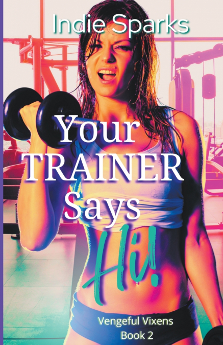YOUR TRAINER SAYS HI!