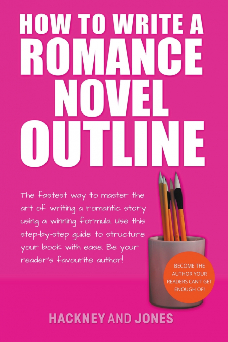 HOW TO WRITE A ROMANCE NOVEL OUTLINE