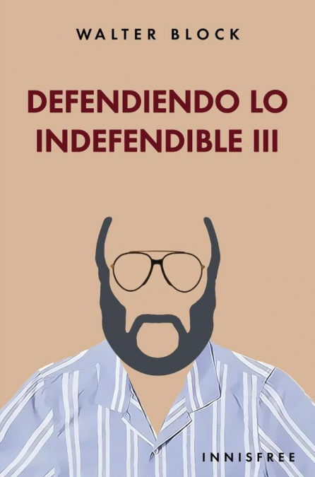 DEFENDIENDO LO INDEFENDIBLE III