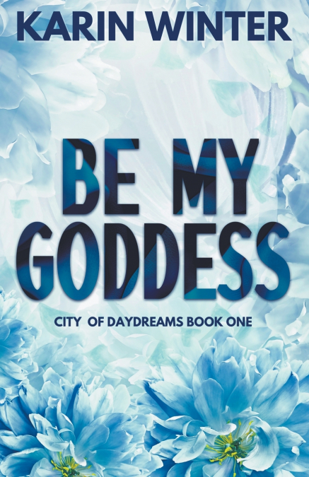 BE MY GODDESS
