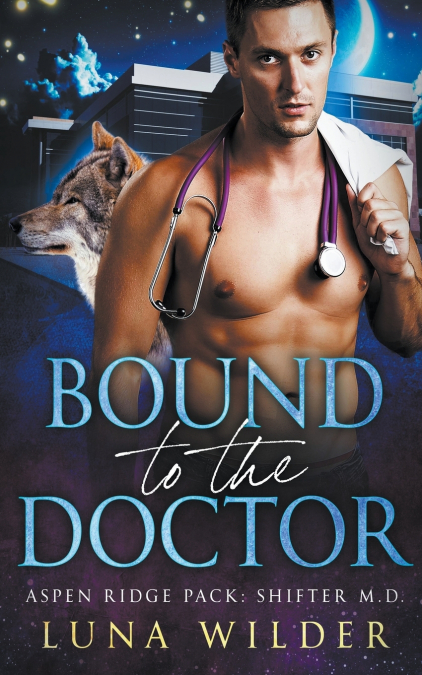 BOUND TO THE DOCTOR