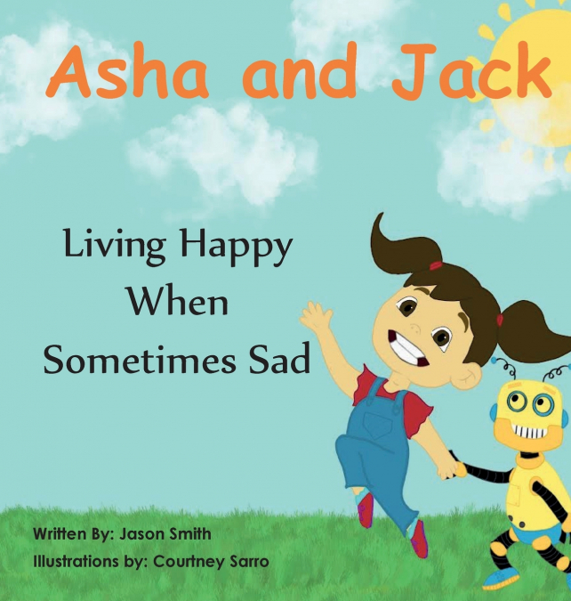 ASHA AND JACK LIVING HAPPY WHEN SOMETIMES SAD