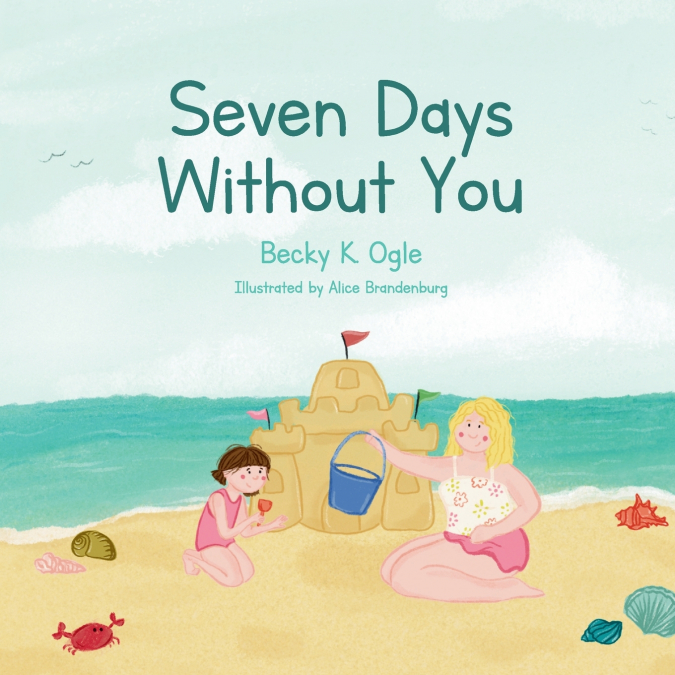 SEVEN DAYS WITHOUT YOU