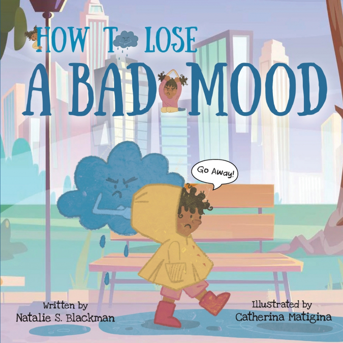 HOW TO LOSE A BAD MOOD