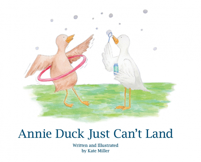 ANNIE DUCK JUST CAN?T LAND