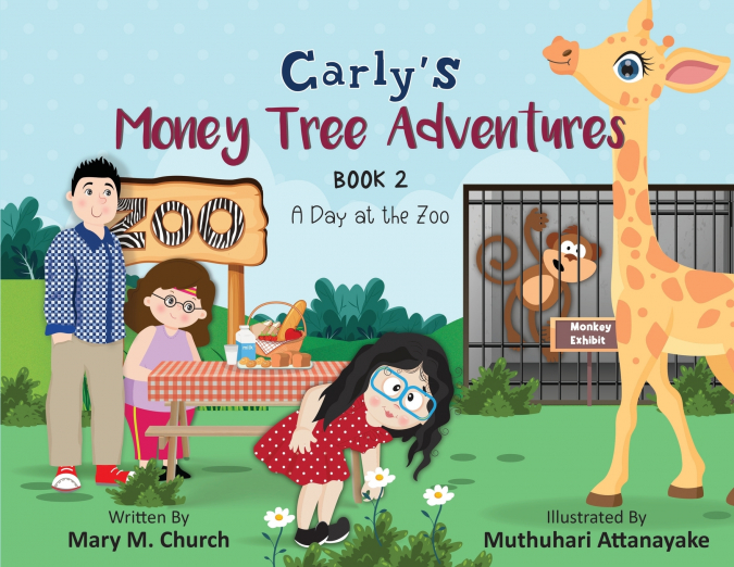 CARLY?S MONEY TREE ADVENTURES, BOOK 2, A DAY AT THE ZOO