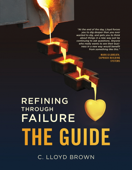 REFINING THROUGH FAILURE, THE GUIDE