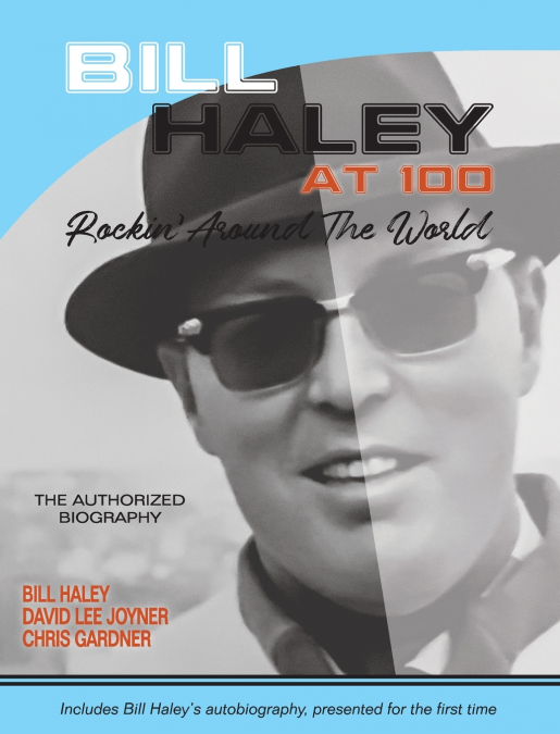 BILL HALEY AT 100