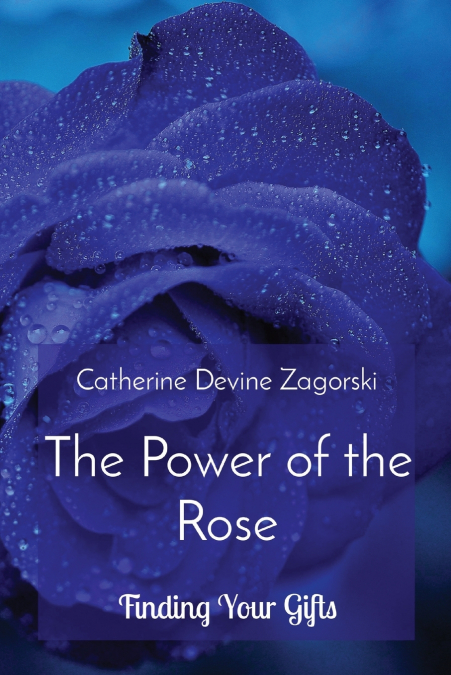THE POWER OF THE ROSE
