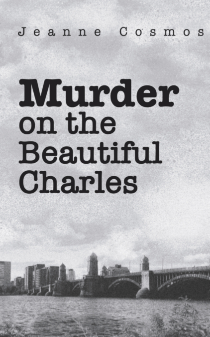 MURDER ON THE BEAUTIFUL CHARLES