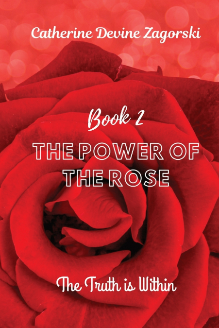 THE POWER OF THE ROSE