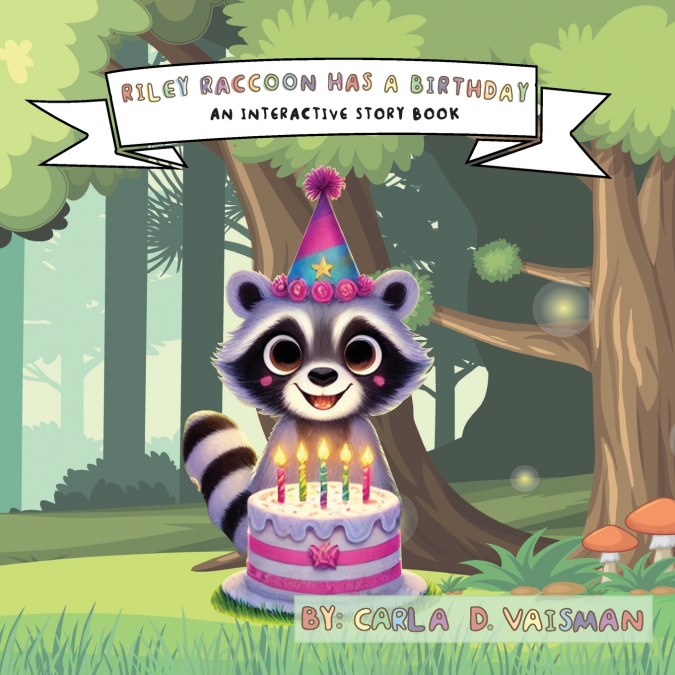 RILEY RACCON HAS A BIRTHDAY