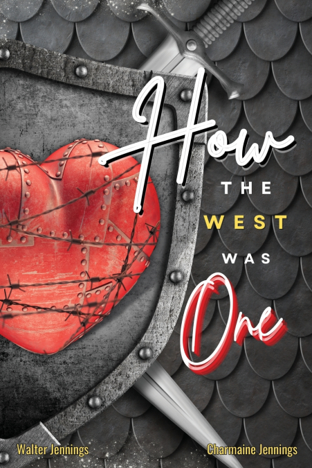 HOW THE WEST WAS ONE