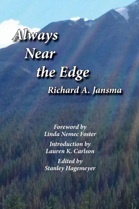 ALWAYS NEAR THE EDGE