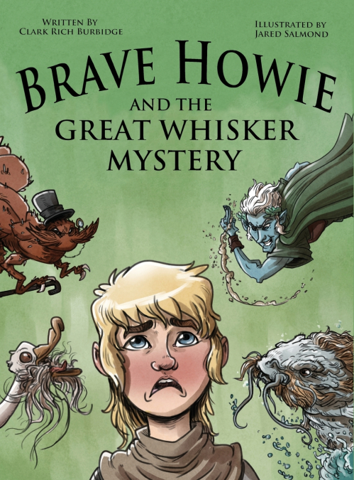 BRAVE HOWIE AND THE GREAT WHISKER MYSTERY
