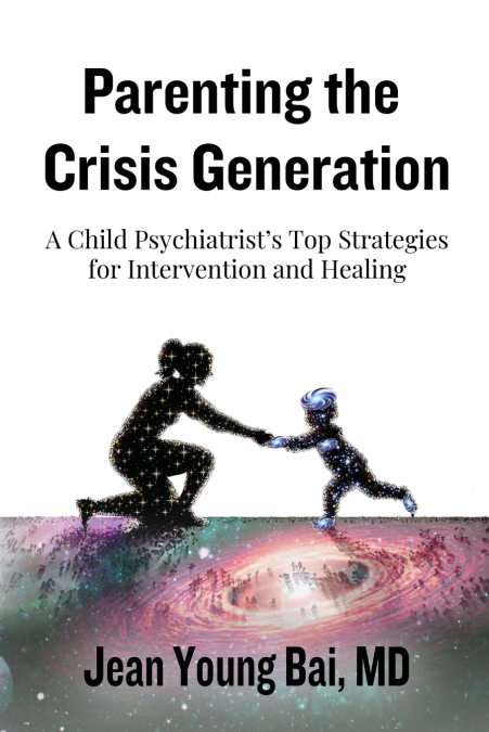 PARENTING THE CRISIS GENERATION