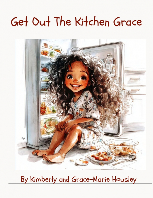 GET OUT THE KITCHEN, GRACE!