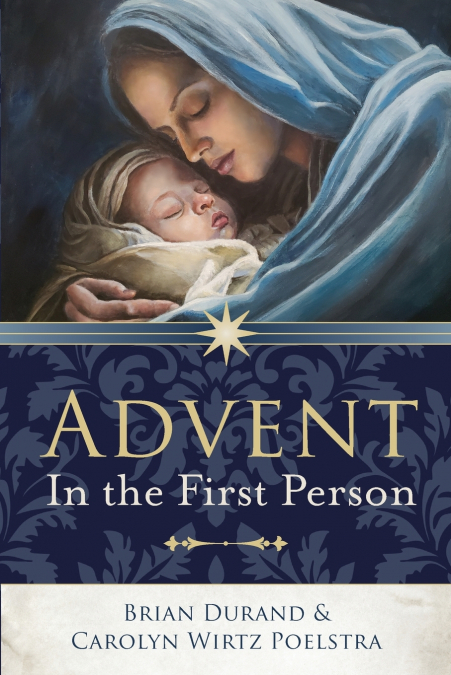 ADVENT IN THE FIRST PERSON