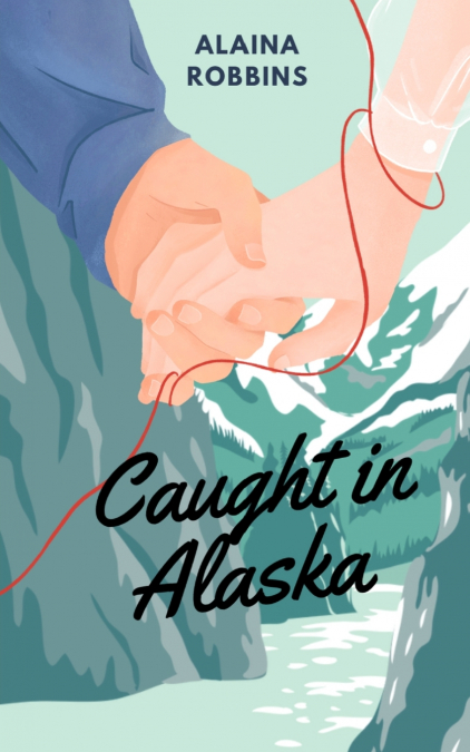 CAUGHT IN ALASKA
