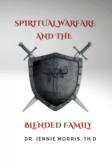 SPIRITUAL WARFARE AND THE BLENDED FAMILY