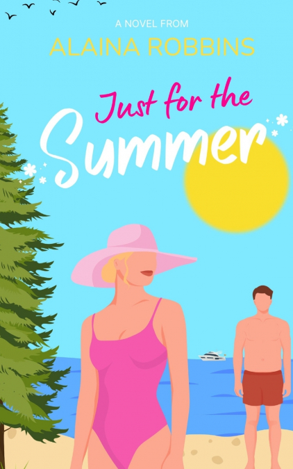 JUST FOR THE SUMMER