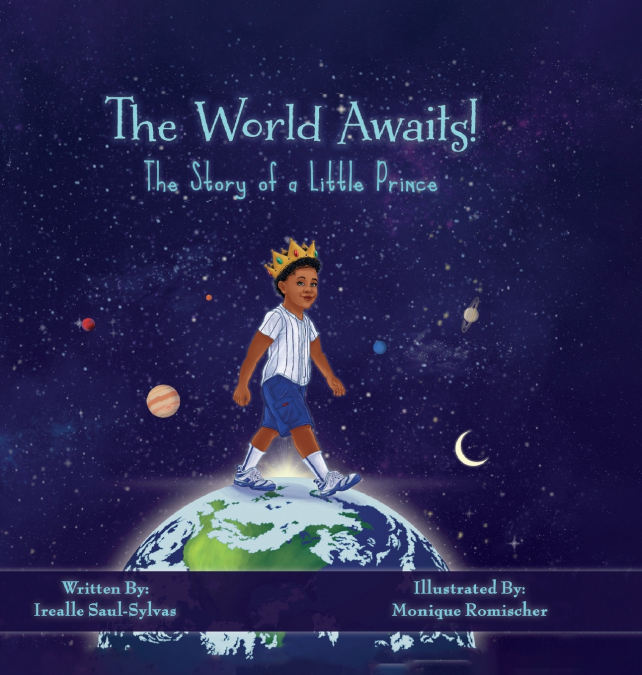 THE WORLD AWAITS! THE STORY OF A LITTLE PRINCE