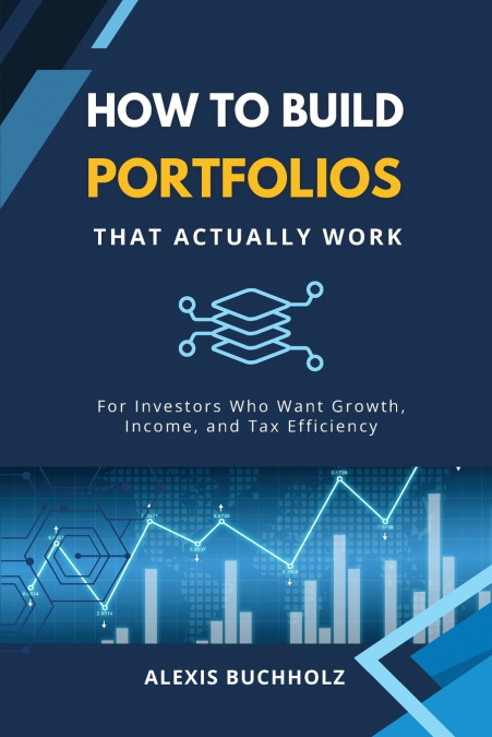 HOW TO BUILD PORTFOLIOS THAT ACTUALLY WORK