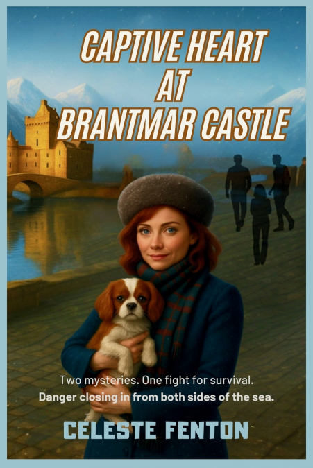 CAPTIVE HEART AT BRANTMAR CASTLE