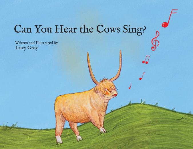 CAN YOU HEAR THE COWS SING?