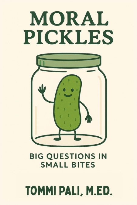 MORAL PICKLES