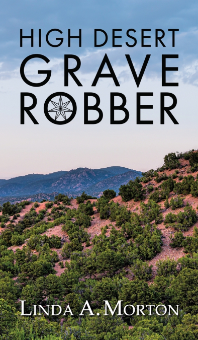 HIGH DESERT GRAVE ROBBER