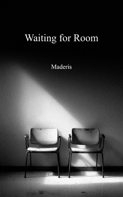 WAITING FOR ROOM