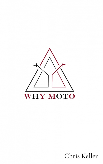WHY MOTO
