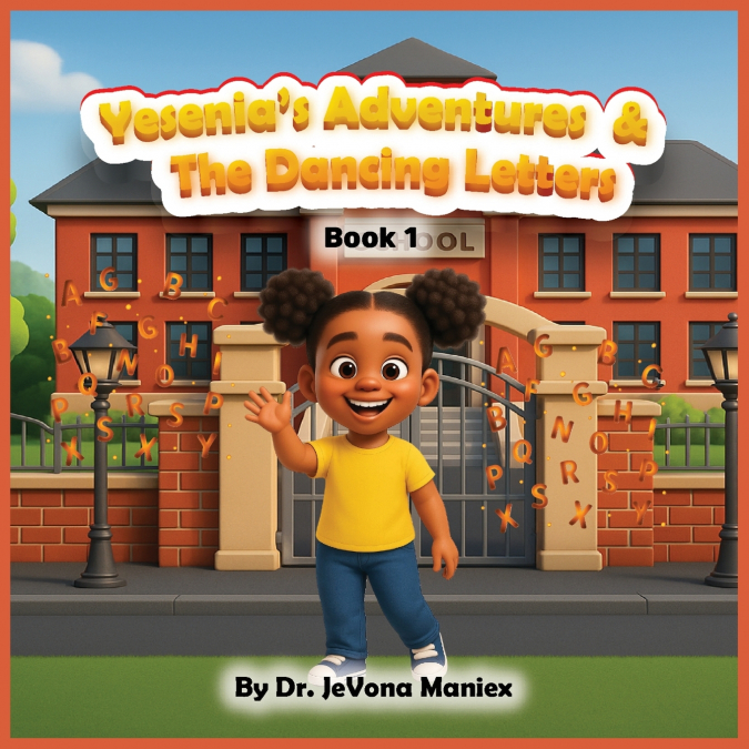 YESENIA?S ADVENTURES & THE DANCING LETTERS