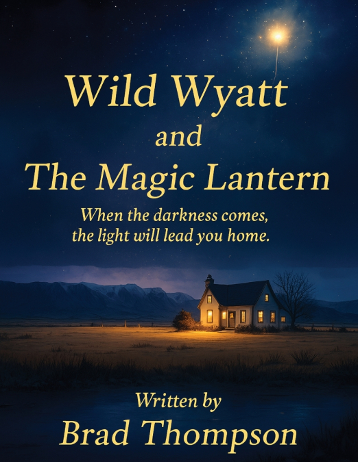 WILD WYATT AND THE MAGIC LANTERN