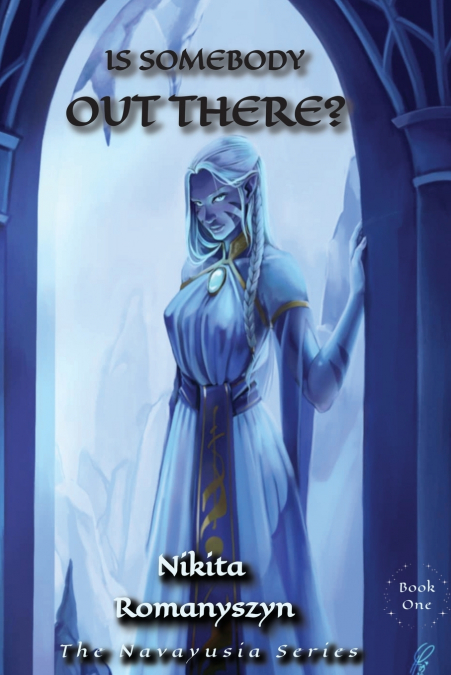 IS SOMEBODY OUT THERE?