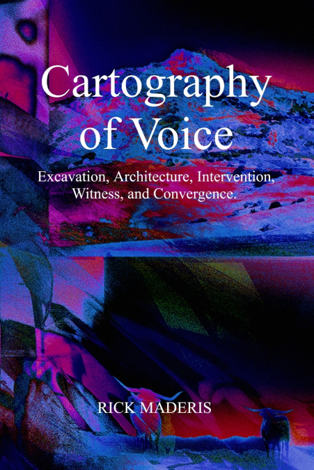 CARTOGRAPHY OF VOICE