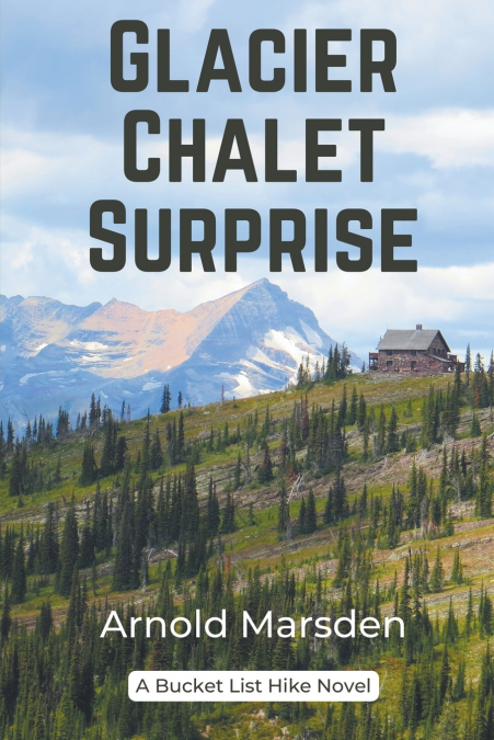 GLACIER CHALET SURPRISE