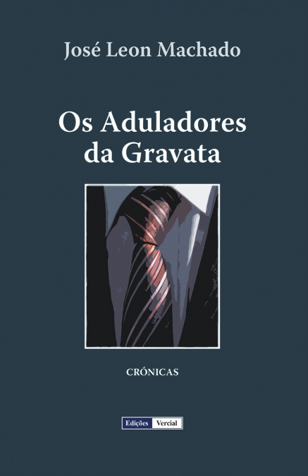 OS ADULADORES DA GRAVATA