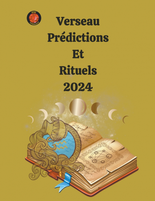 VERSEAU PREDICTIONS ET RITUELS 2024