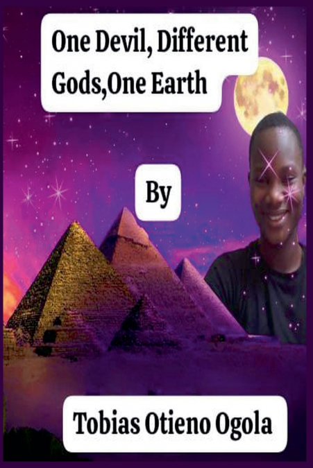 ONE DEVIL, DIFFERENT GODS, ONE EARTH