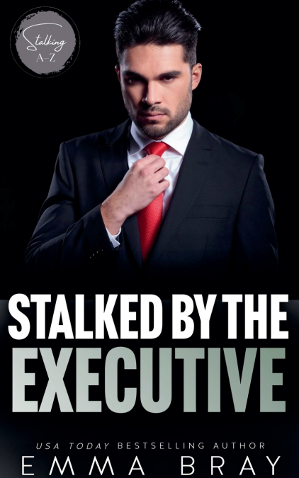 STALKED BY THE EXECUTIVE