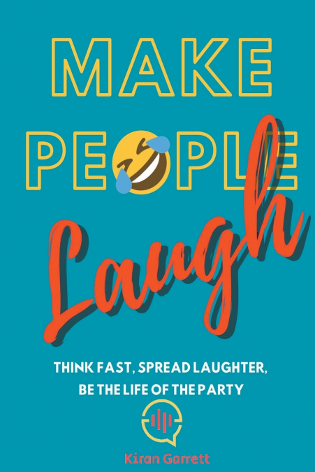 MAKE PEOPLE LAUGH