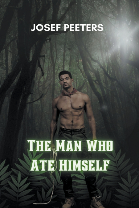 THE MAN WHO ATE HIMSELF