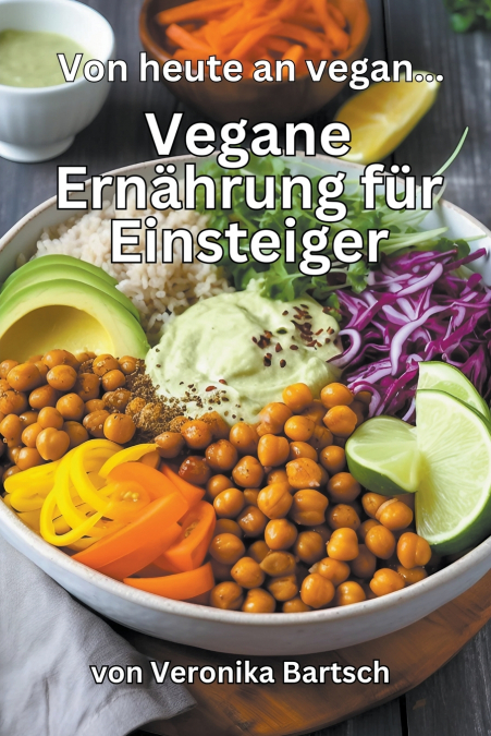 AB HEUTE VEGAN... - VEGANE ERNAHRUNG FUR EINSTEIGER