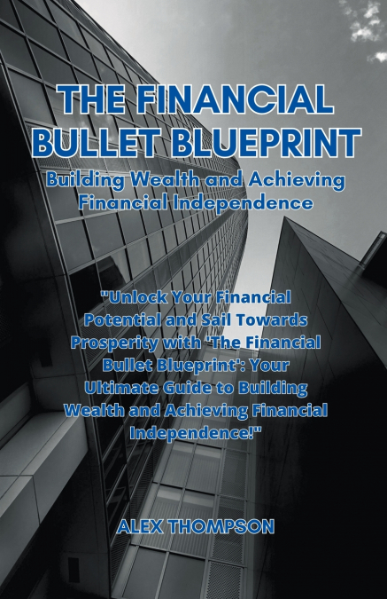 THE FINANCIAL BULLET BLUEPRINT
