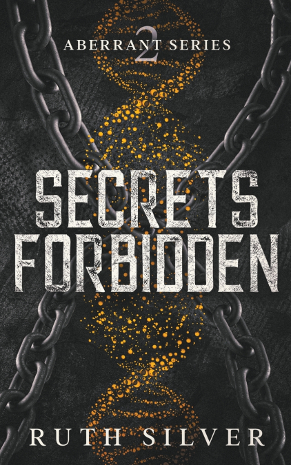 SECRETS FORBIDDEN