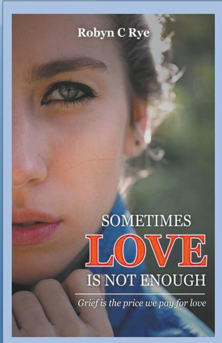 SOMETIMES LOVE IS NOT ENOUGH