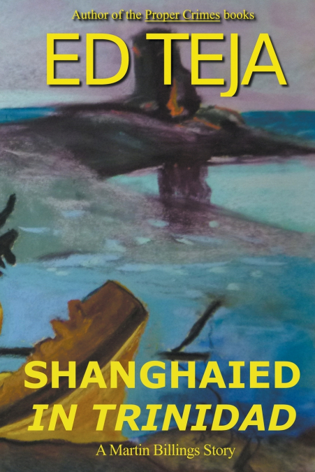 SHANGHAIED IN TRINIDAD